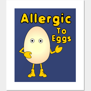 Allergic to Eggs Posters and Art